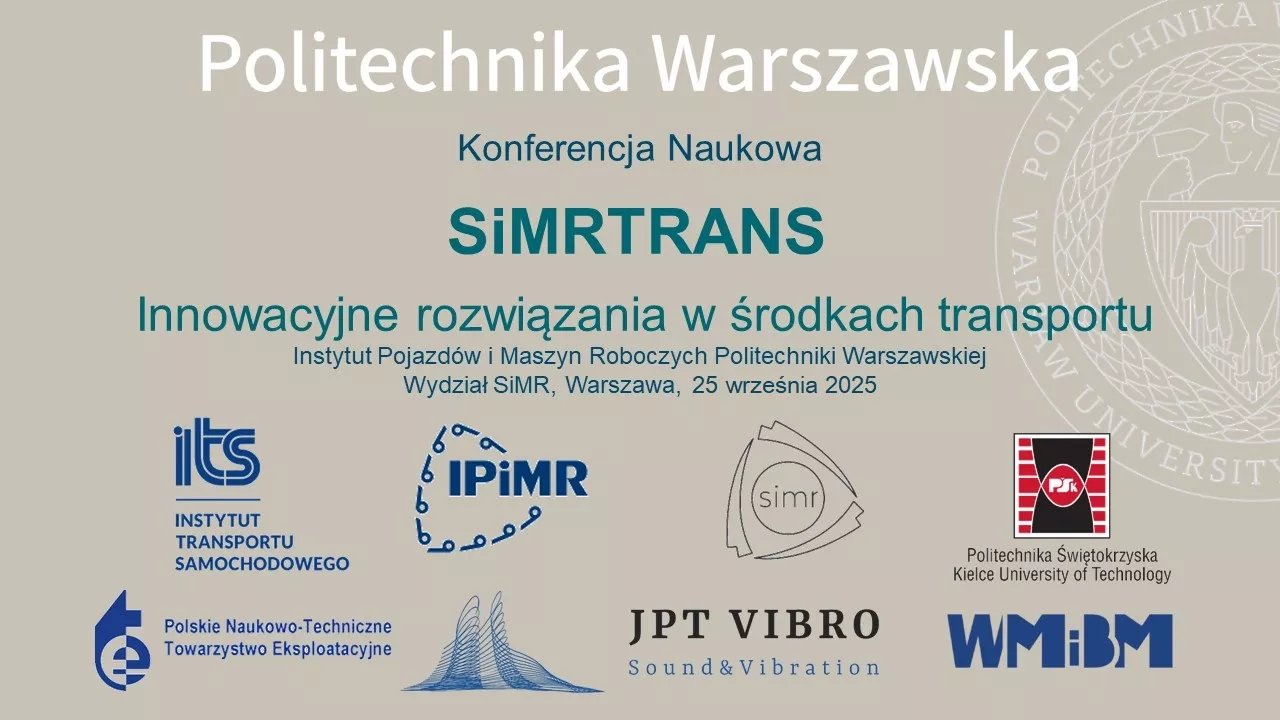II Konferencja Naukowo-Techniczna SiMRTRANS Innowacyjne rozwiązania w środkach transportu